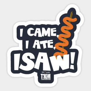 I Came I Ate ISAW! Tikim 2019 Fun Run T-Shirt Sticker